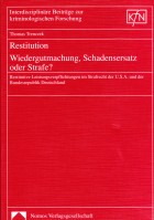 Restitution - Wiedergutmachung, Schadensersatz oder Strafe?